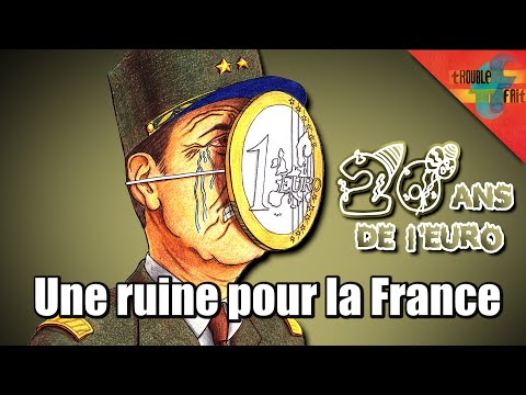 [20ans de l’€] -8- Comment l’Euro ruine la France de 8 façons