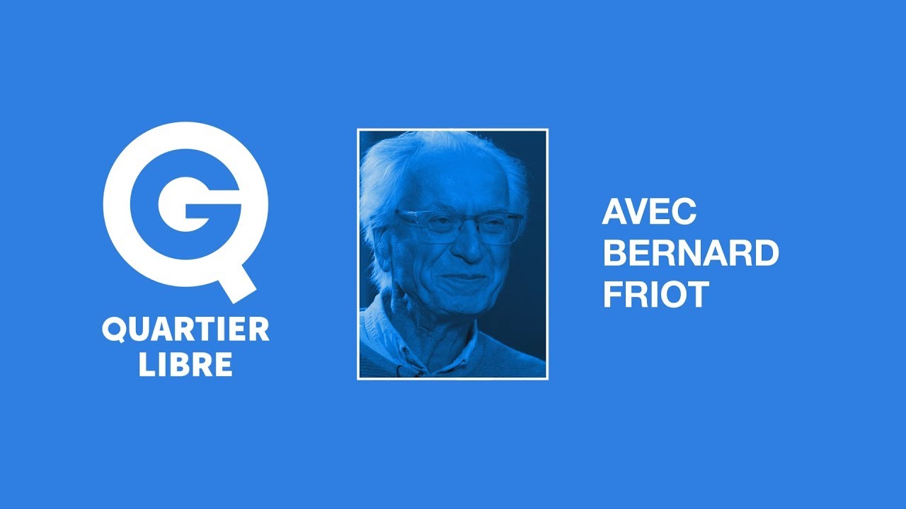 Quartier Libre – Bernard Friot : « Le moment de vaincre Macron »