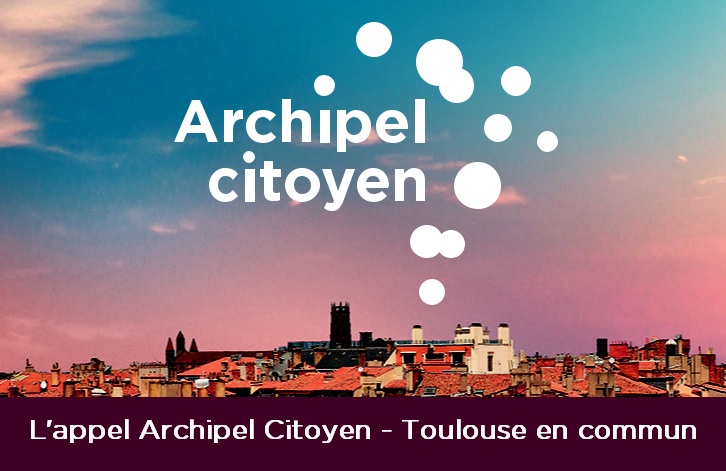 Appel Archipel Citoyen – Toulouse en Commun