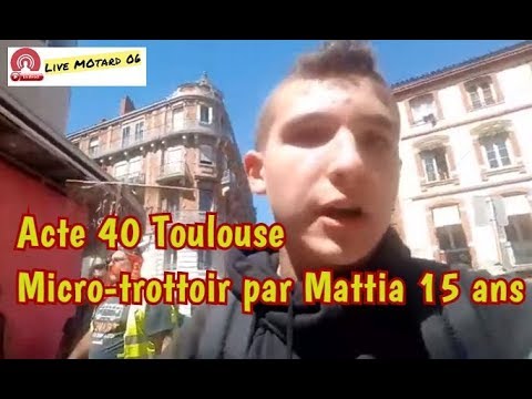 Acte 40 -Toulouse / Micro trottoir par Mattia 15 ans!