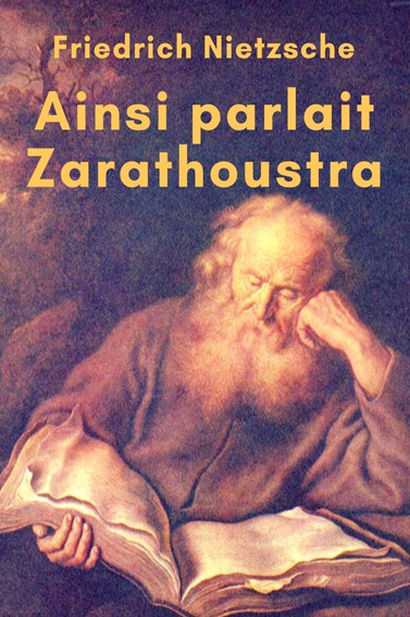 Ainsi parlait Zarathoustra – Friedrich Nietzsche