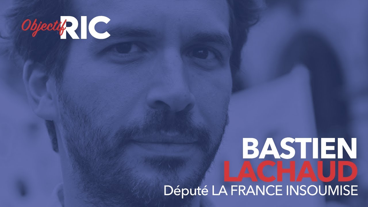 [Audition Complète] Proposition de RIC de La France Insoumise par Bastien LACHAUD