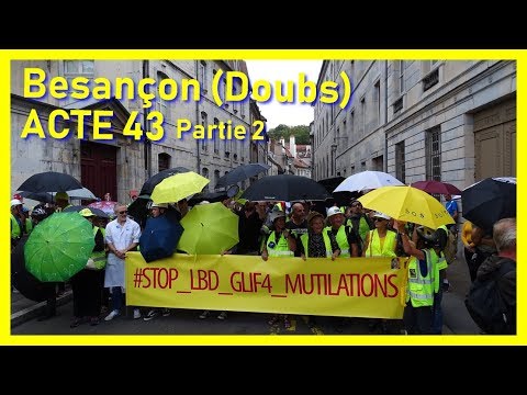 Besançon : Gilets Jaunes ACTE 43 PARTIE 2