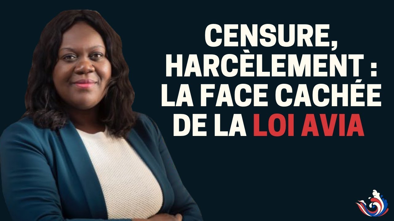 CENSURE, HARCÈLEMENT : LA FACE CACHÉE DE LA LOI AVIA !