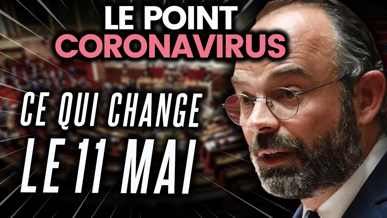 Changement de votre vie le 11 mai, résumé du discours d’Edouard Philippe… Le point coronavirus