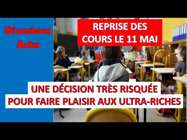 CORONAVIRUS : REPRISE DES COURS LE 11 MAI, UNE DÉCISION RISQUÉE POUR FAIRE PLAISIR AUX ULTRA-RICHES