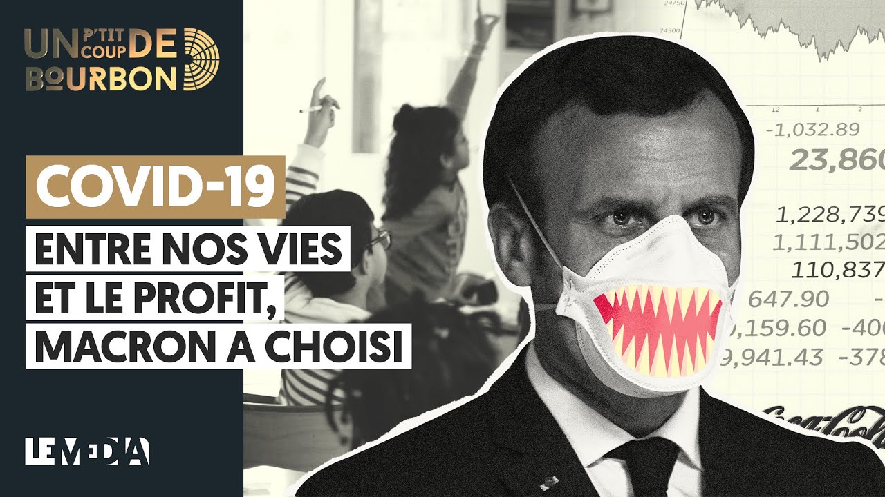 COVID-19 : ENTRE NOS VIES ET LE PROFIT, MACRON A CHOISI