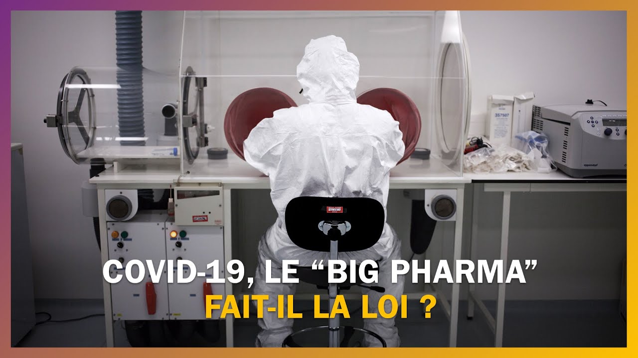 Covid-19 : le “Big Pharma” fait-il main basse sur les remèdes ?