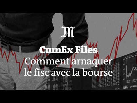 CumEx Files : comment arnaquer le fisc avec la Bourse