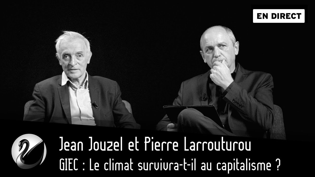 GIEC : Le climat survivra-t-il au capitalisme ? Jouzel & Larrouturou [EN DIRECT]