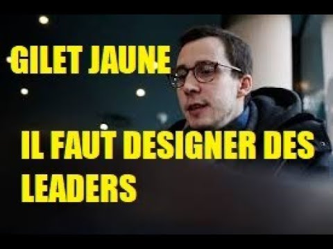 GILET JAUNE IL FAUT DESIGNER DES LEADERS