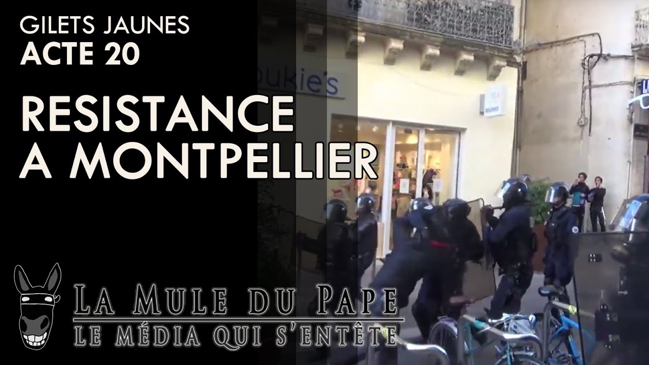 Gilets Jaunes Acte 20 – Résistance à Montpellier