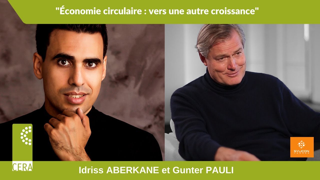 Idriss Aberkane et Gunter Pauli – Economie Circulaire