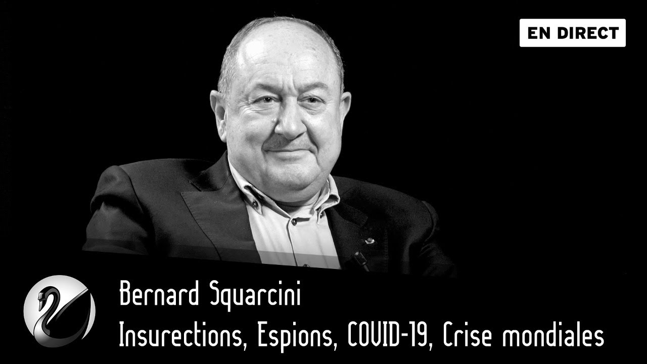 Insurrections, Espions, COVID-19, Crise mondiales. Bernard Squarcini [EN DIRECT]