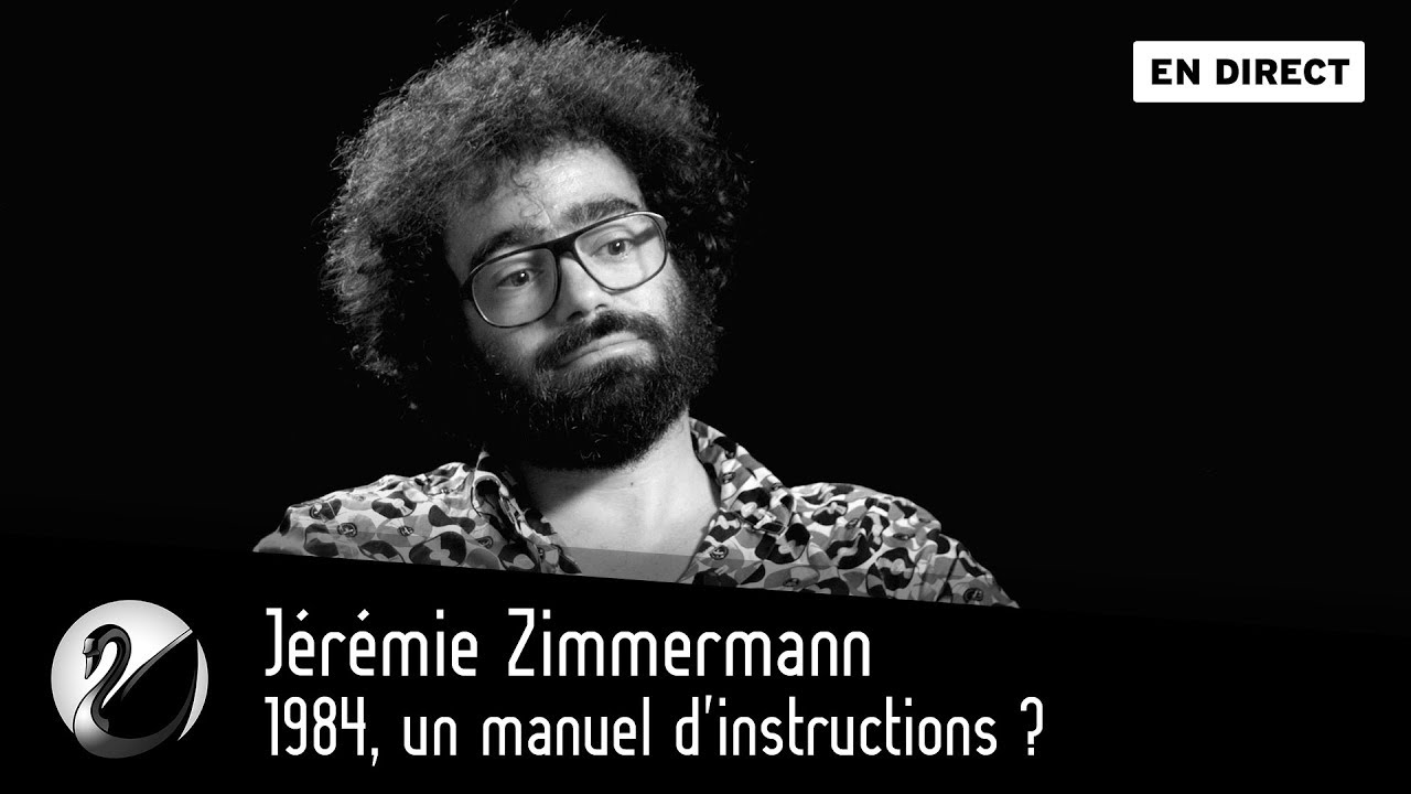 Jérémie Zimmermann : 1984, un manuel d’instructions ?