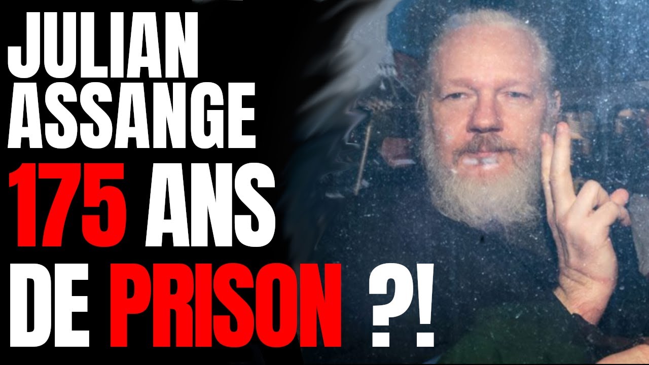 Julian Assange Risque 175 Ans De Prison !