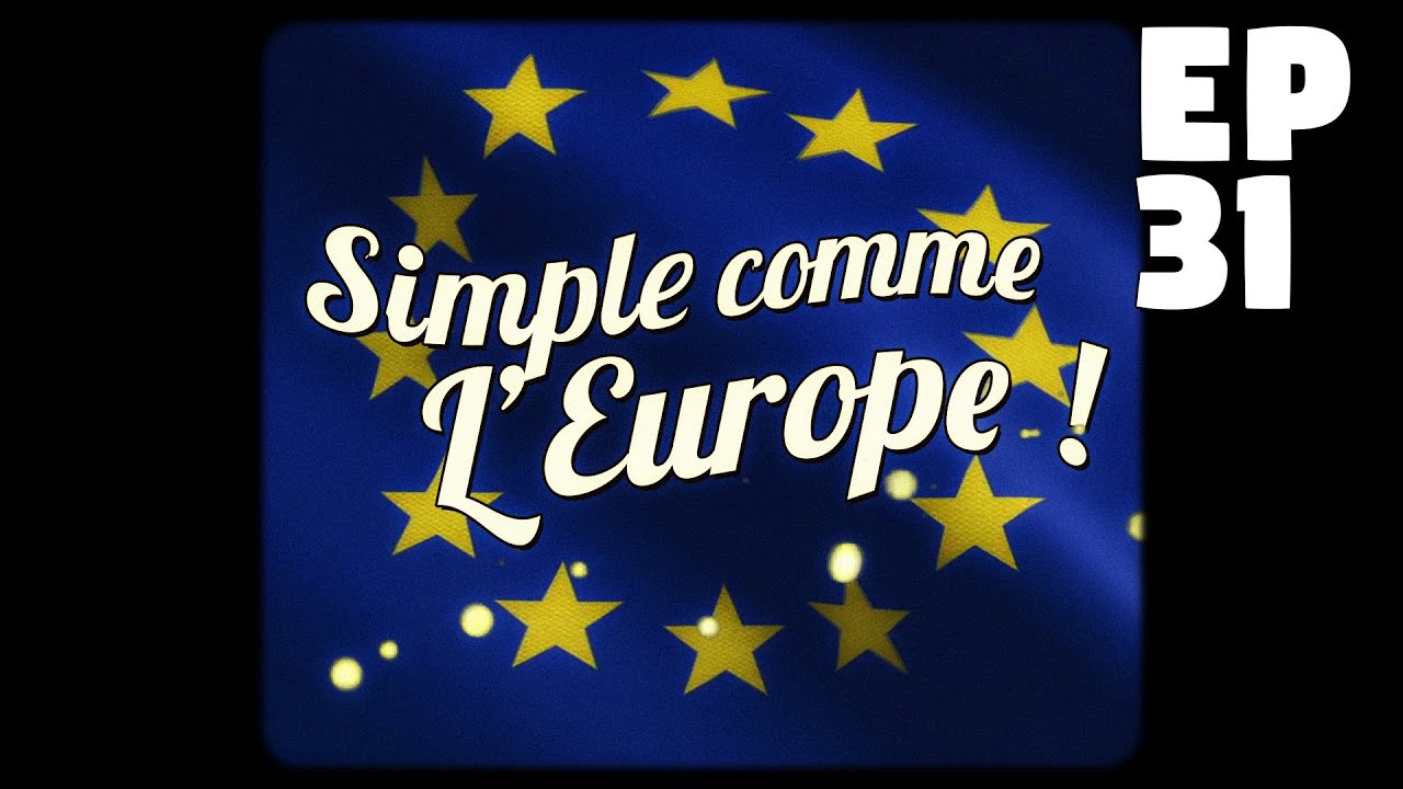 La France en marche EP31 – Le rêve Européen pour les nuls