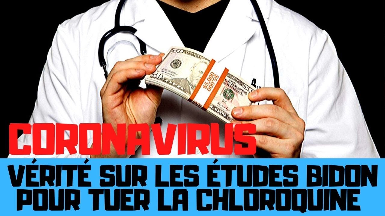 La vérité sur les études bidon pour décrédibiliser la chloroquine