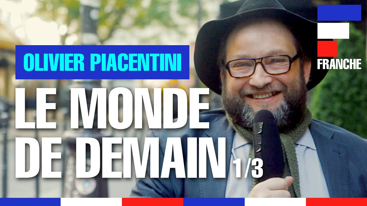 Le Monde de Demain – Olivier Piacentini