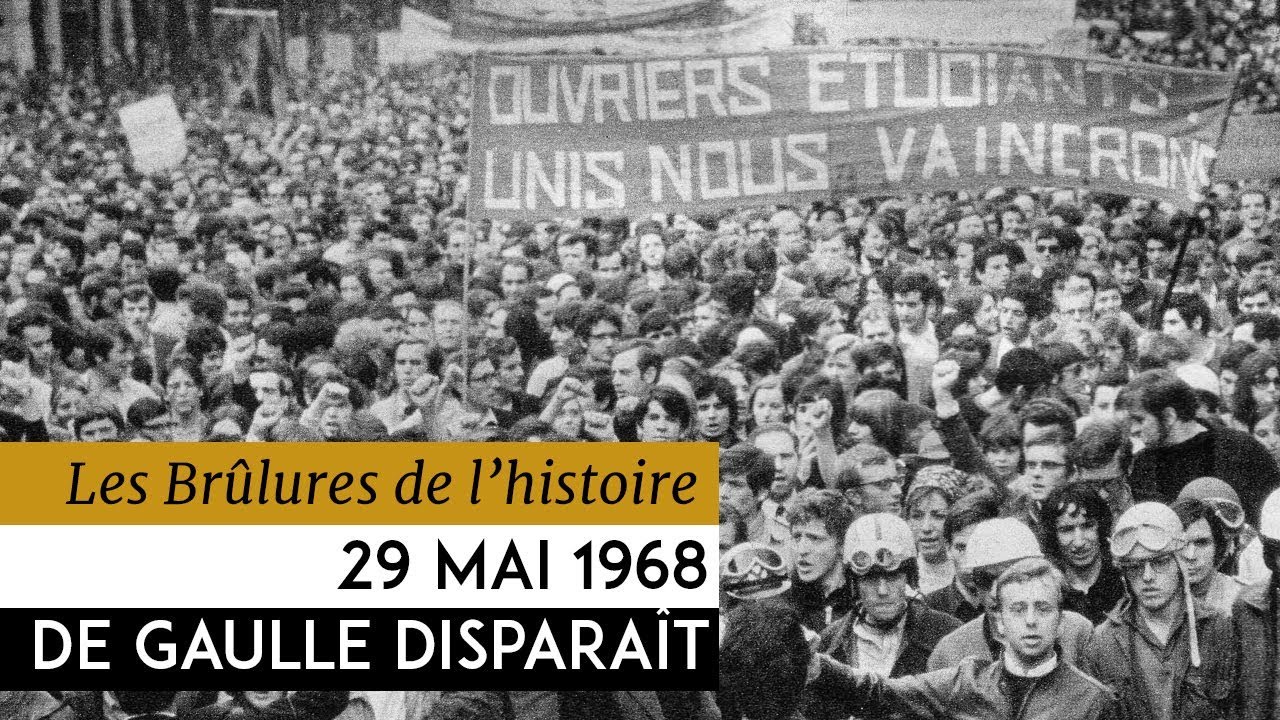 Les Brulûres de l’Histoire – 29 mai 1968 : De Gaulle disparait