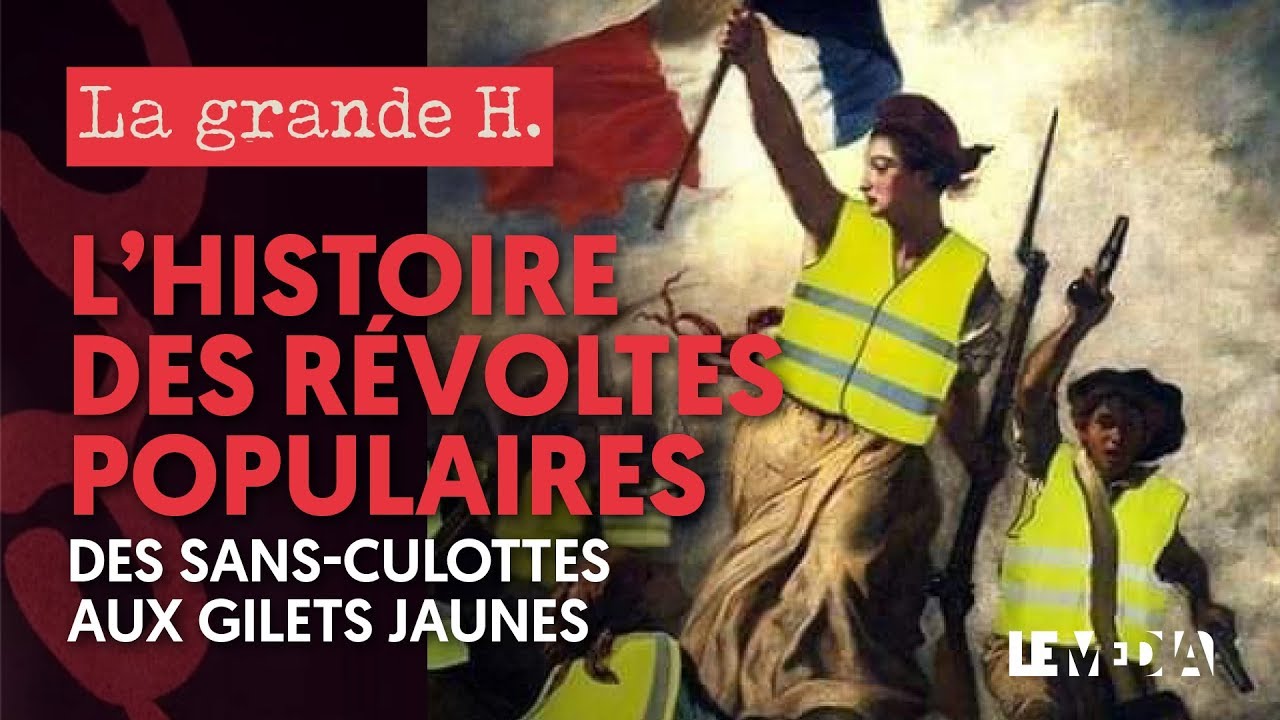 L’HISTOIRE DES RÉVOLTES POPULAIRES – DES SANS-CULOTTES AUX GILETS JAUNES