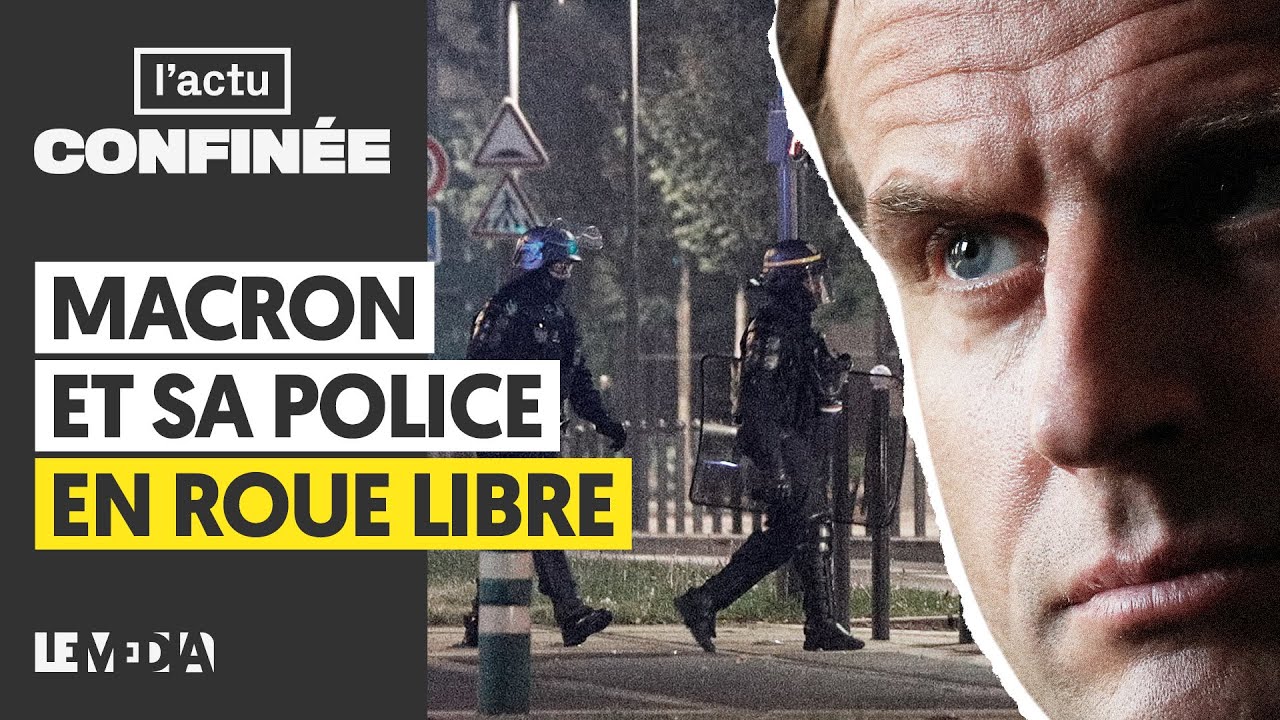 MACRON (ET SA POLICE) EN ROUE LIBRE