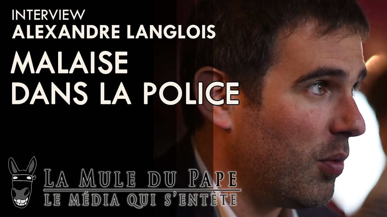 Malaise dans la police, entretien avec A. Langlois (Vigi)