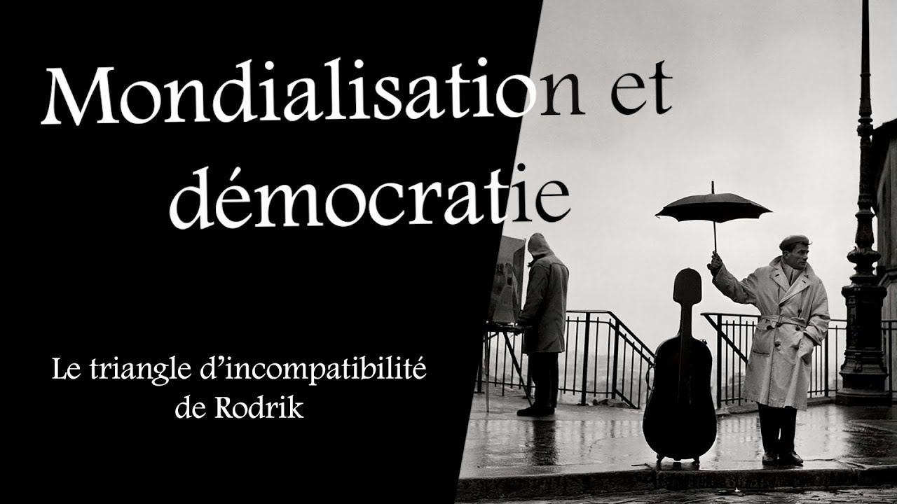 Mondialisation et démocratie : le triangle d’incompatibilité de Rodrik