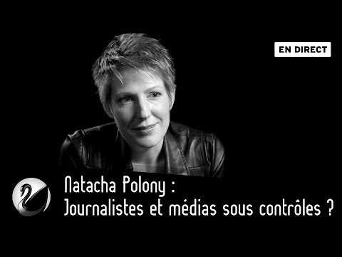Natacha Polony : Journalistes et médias sous contrôles ?