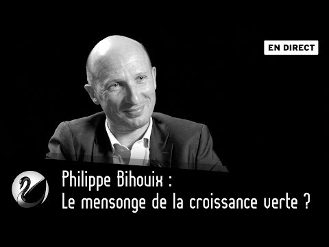 Philippe Bihouix : Le mensonge de la croissance verte ?