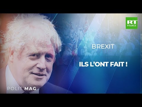POLITMAG – Brexit : ils l’ont fait !