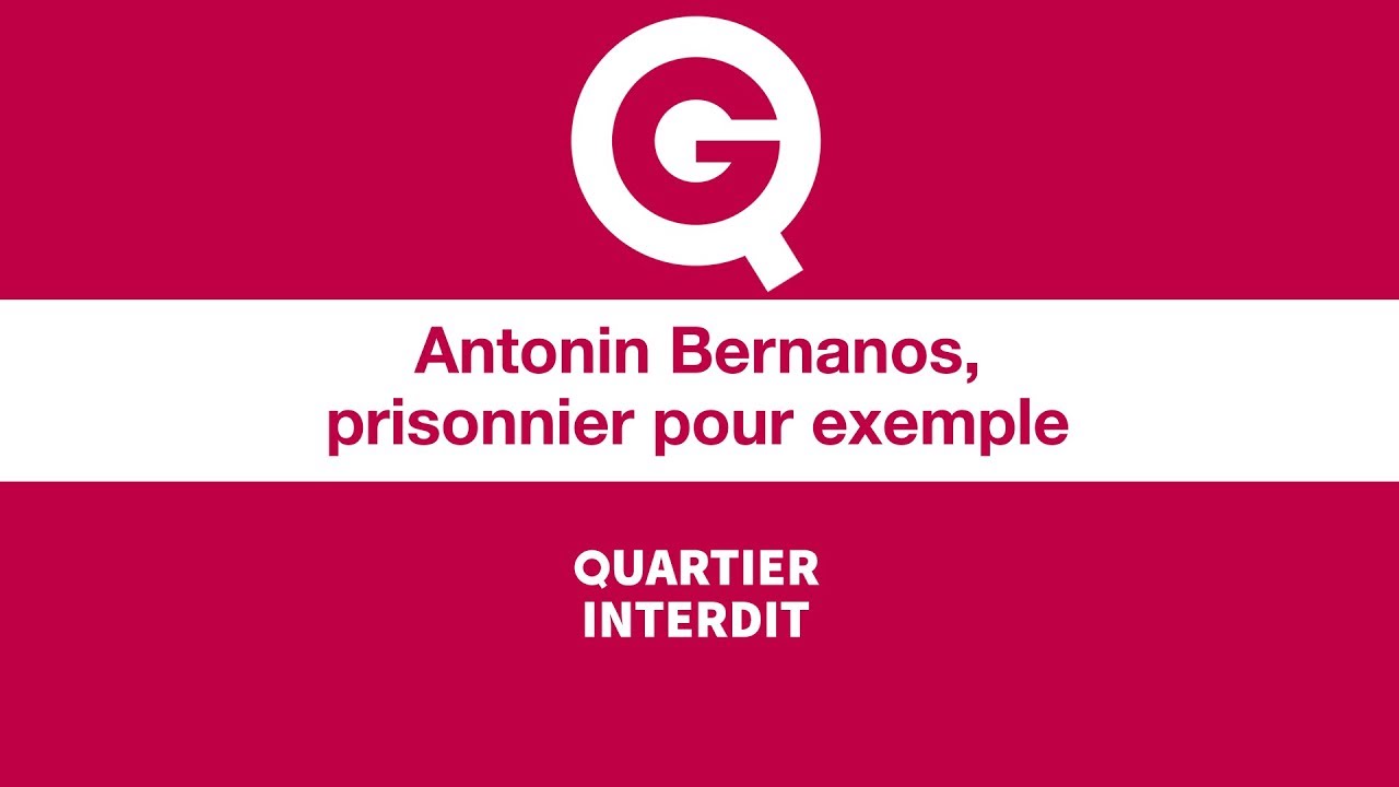 Quartier Interdit : Antonin Bernanos, prisonnier pour exemple