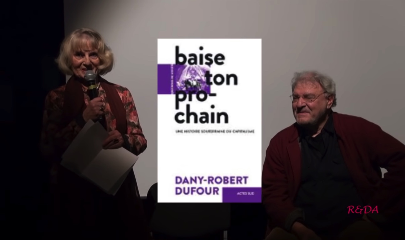 Dany Robert Dufour : La Fabrique du Consentement