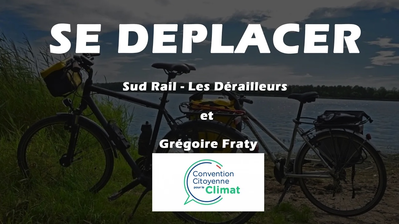 2/6 – SE DÉPLACER – Sud Rail – Les Dérailleurs – Convention Citoyenne et Grégoire Fraty