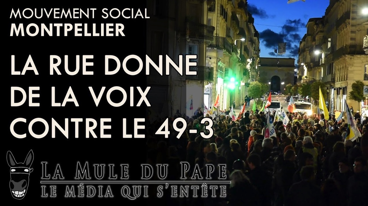 Montpellier, la rue donne de la voix contre le 49-3