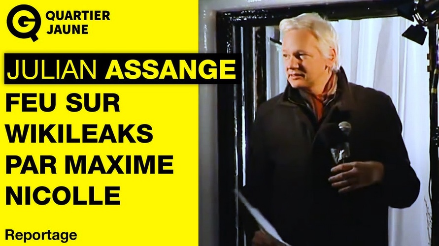 Quartier Jaune – « Julian Assange : feu sur WikiLeaks »
