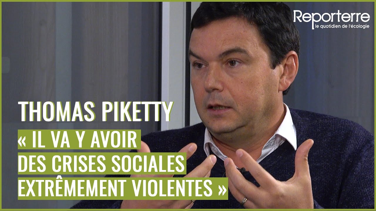 Thomas Piketty : « Il va y avoir des crises sociales extrêmement violentes »