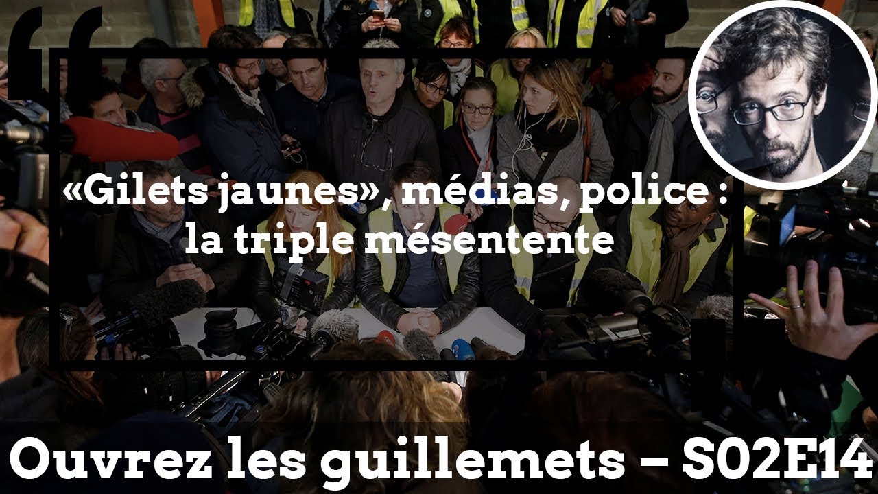 Usul. «Gilets jaunes», médias, police : la triple mésentente