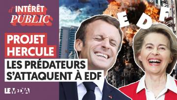 PROJET HERCULE : LES PRÉDATEURS S’ATTAQUENT À EDF