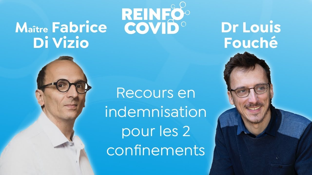 Maître Fabrice Di Vizio et Dr Louis Fouché : recours en indemnisation pour les 2 confinements