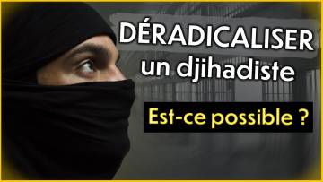 Déradicaliser un djihadiste: est-ce possible?