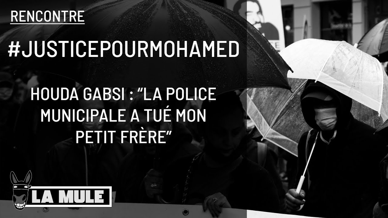 JusticePourMohamed​ – Houda Gabsi : “La police municipale a tué mon petit frère”