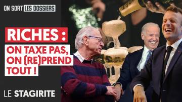 RICHES : ON TAXE PAS, ON (RE)PREND TOUT !