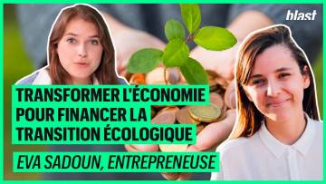 TRANSFORMER L’ÉCONOMIE POUR FINANCER LA TRANSITION ÉCOLOGIQUE