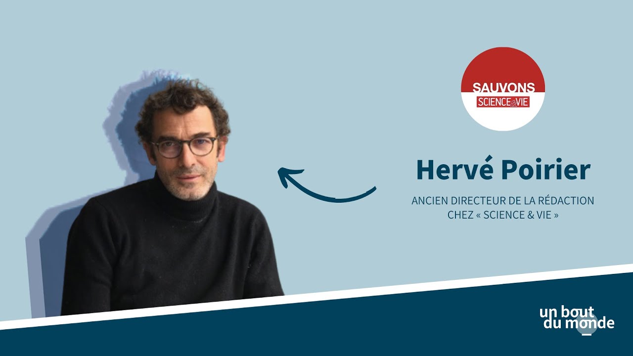 Sauvons « Science & Vie » | Interview avec Hervé Poirier, ancien directeur de la rédaction