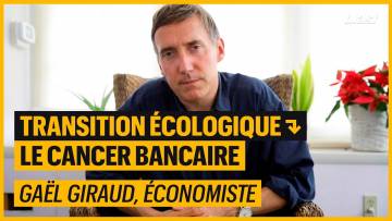 TRANSITION ÉCOLOGIQUE : LE CANCER BANCAIRE