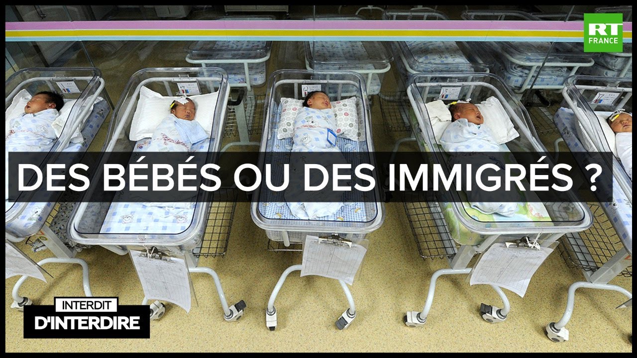 Interdit d’interdire – Des bébés ou des immigrés ?