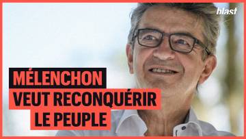 MÉLENCHON VEUT RECONQUÉRIR LE PEUPLE