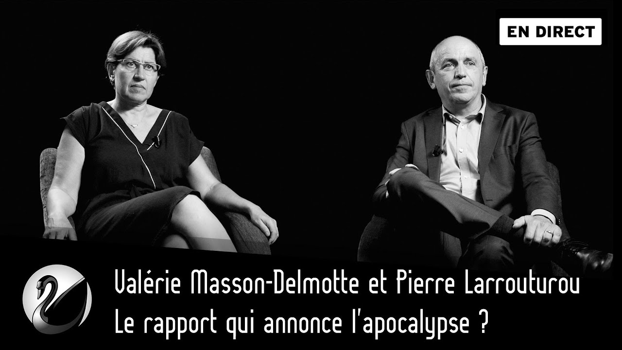 Le rapport qui annonce l’apocalypse ? Valérie Masson-Delmotte et Pierre Larrouturou