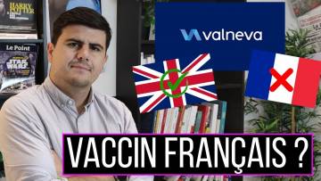 Valneva : un vaccin français vendu aux Britanniques ? (extrait)